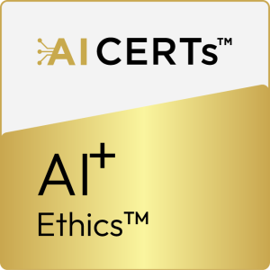 AI+ Ethics™